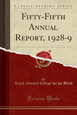 Read online Fifty-Fifth Annual Report, 1928-9 (Classic Reprint) - Royal Normal College for the Blind | PDF
