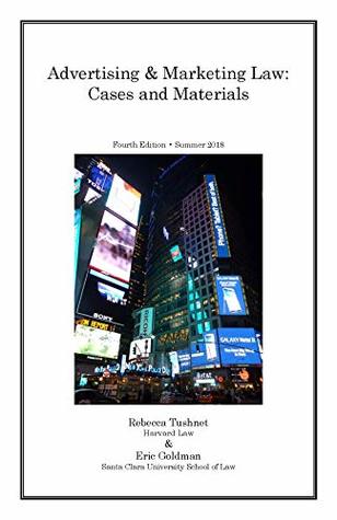 Read online Advertising & Marketing Law: Cases & Materials, 4th edition - Rebecca Tushnet file in PDF