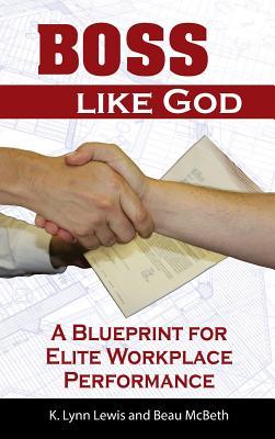 Read Boss Like God: A Blueprint for Elite Workplace Performance - K Lynn Lewis file in ePub