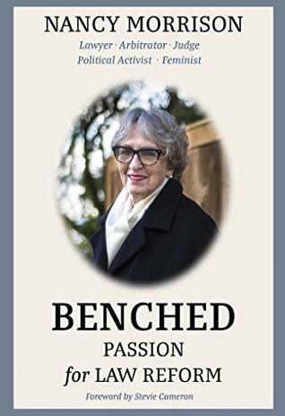 Read online Benched: Passion for Law Reform (Reflections) - Nancy Morrison | PDF