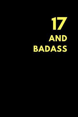 Read 17 and Badass: Birthday Gift Notebook Journal to Write in (150 Pages) -  | ePub