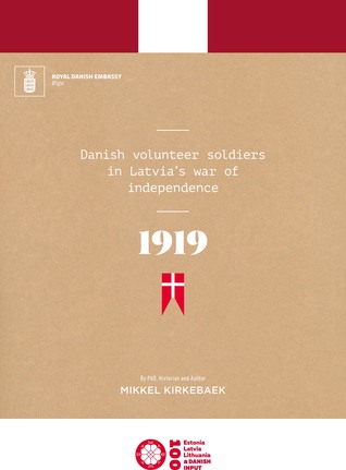 Download Danish Volunteer Soldiers in Latvia's War of Independence - Mikkel Kirkebaek file in PDF