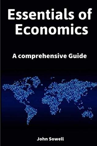Read online Essentials of Economics: A Comprehensive Guide - John Sowell file in PDF