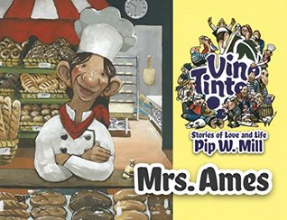 Read Mrs. Ames (Vino Tinto - Stories of Love and Life Book 3) - Pip W. Mill | ePub