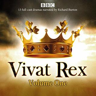 Read Vivat Rex: Volume 1: Landmark Drama from the BBC Radio Archive - William Shakespeare | ePub