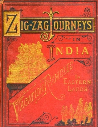 Read online ZigZag Journeys in India; or, The Antipodes of the Far East: A Collection of Zen Tales - Hezekiah Butterworth file in PDF