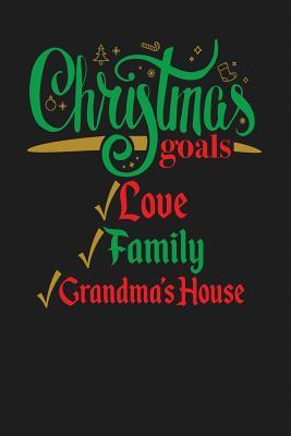 Read online Christmas Goals Love Family Grandma's House: Blank Lined Journal -  | ePub