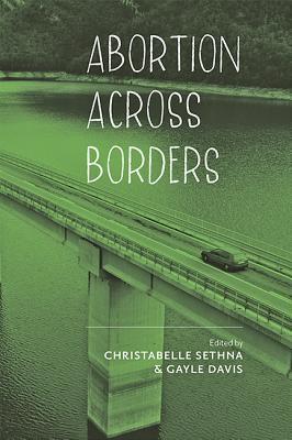 Download Abortion Across Borders: Transnational Travel and Access to Abortion Services - Christabelle Sethna file in ePub