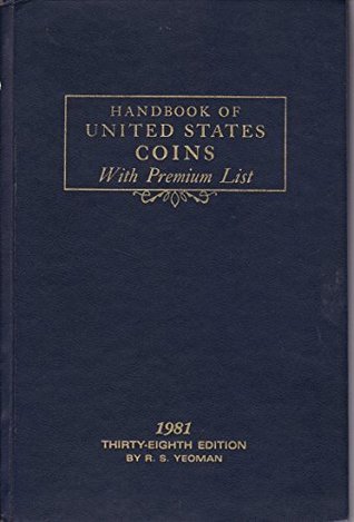 Read HANDBOOK OF UNITED STATES COINS WITH PREMIUM LIST Thirty-Eighth Edition - R. S. Yeoman file in ePub