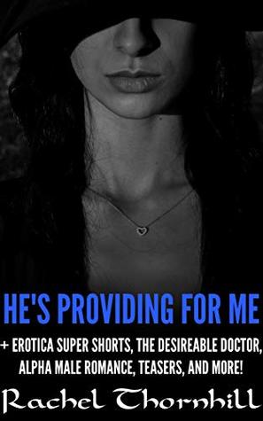 Download Romance Box Set: Older Men with Younger Women & Scorching Hot Alphas – He’s Providing for Me (Dirty Deeds of The Day Book 4) - Rachel Thornhill file in ePub