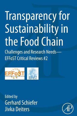 Read online Transparency for Sustainability in the Food Chain: Challenges and Research Needs EFFoST Critical Reviews #2 - Gerhard Schiefer file in PDF