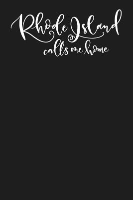 Download Rhode Island Calls Me Home: State of Rhode Island College Ruled 6x9 120 Page Lined Notebook - Home State Of Mind | ePub
