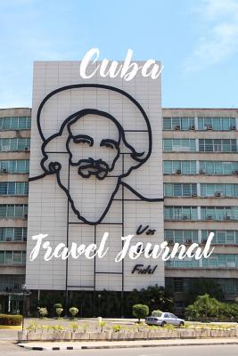 Read Cuba Travel Journal: 6x9 Inch Lined Travel Journal/Notebook - We Travel Not to Escape Life, But So Life Doesn't Escape Us - Camilo Cienfuegos, Havana - Pup the World file in ePub