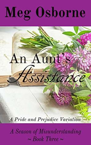 Download An Aunt's Assistance: A Pride and Prejudice Variation (A Season of Misunderstanding Book 3) - Meg Osborne | ePub