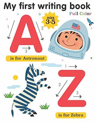 Read My first writing book: Illustrated educational alphabet handwriting Letter tracing practice activity and exercise workbook for young children Preschooler Kids ages 3-5 - Russell Tate file in PDF