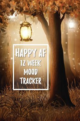 Read Happy AF 12 Week Mood Tracker: One Page Per Day Mood Journal -  file in ePub