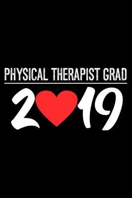 Read online Physical Therapist Grad 2019: Class of 2019 Graduate Notebook, Appreciation Journal, Graduation Memory Diary for Physical Therapists -  | PDF