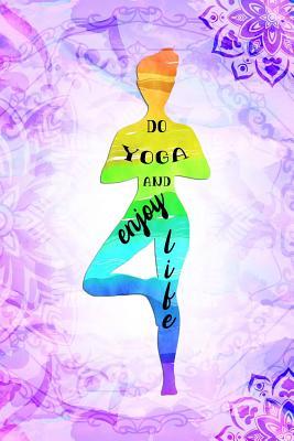 Read Do Yoga and Enjoy Life: Blank Lined Notebook Journal Diary Composition Notepad 120 Pages 6x9 Paperback ( Yoga ) - Astrid Power file in ePub