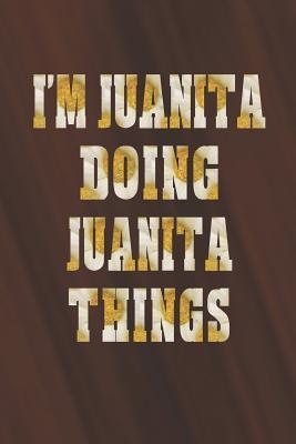 Read online I'm Juanita Doing Juanita Things: First Name Funny Sayings Personalized Customized Names Women Girl Mother's Day Gift Notebook Journal -  file in ePub