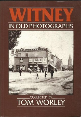 Read online Witney in Old Photographs (Britain in Old Photographs) - Tom Worley | ePub