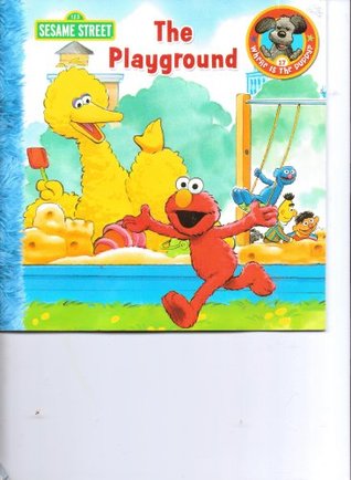 Download Sesame Street ~ The Playground (Where is the Puppy? Happy Tales - Sarah Albee | PDF