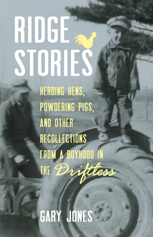 Download Ridge Stories: Herding Hens, Powdering Pigs, and Other Recollections from a Boyhood in the Driftless - Gary Jones file in PDF