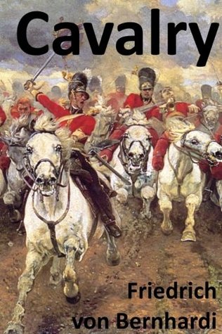 Download Cavalry: A Popular Edition Of Cavalry In War And Peace' - Friedrich von Bernhardi | ePub