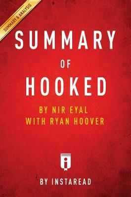 Download Summary of Hooked: By NIR Eyal with Ryan Hoover - Includes Analysis - Instaread Summaries | PDF