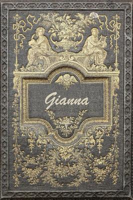 Read online Gianna: Classic Style Comprehensive Garden Notebook with Garden Record Diary, Garden Plan Worksheet, Monthly or Seasonal Planting Planner, Expenses, Chore List, Highlights Simulated Leather - Carson Cole | ePub