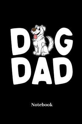 Read Dog Dad Notebook: Lined journal for dog daddys, pet and puppy fans - paperback, diary gift for men, women and children - Comic Notes | ePub