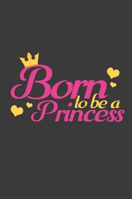 Download Born to be a Princess: 100 graph paper 5x5 Pages Large Big 6 x 9 for school boys, girls, kids and pupils princess and prince -  file in PDF
