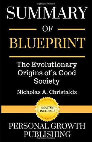 Read Summary of Blueprint: The Evolutionary Origins of a Good Society - Personal Growth Publishing file in ePub