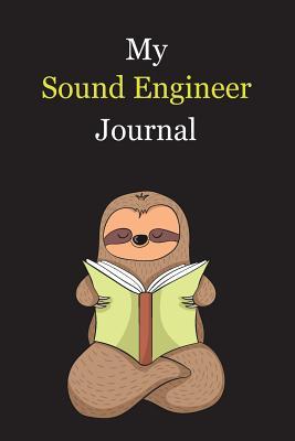 Download My Sound Engineer Journal: With A Cute Sloth Reading, Blank Lined Notebook Journal Gift Idea With Black Background Cover - Exwp Press file in ePub