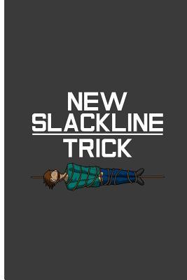 Read online New Slackline Trick: Slackline Trick Perfect Lined Notebook/Journal (6x9) -  | PDF