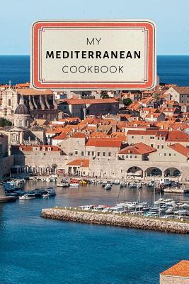 Read My Mediterranean Cookbook: Vintage Old Style Recipe Journal Notebook - 100 pages 6 x 9 inches Log Book - Jennifer Rose file in PDF