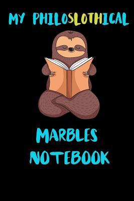 Read online My Philoslothical Marbles Notebook: Blank Lined Notebook Journal Gift Idea For (Lazy) Sloth Spirit Animal Lovers -  | PDF