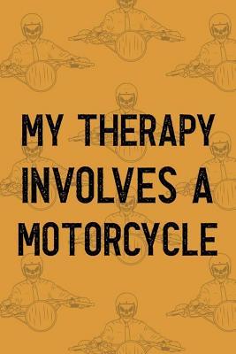 Read online My Therapy Involves A Motorcycle: Blank Lined Notebook ( Biker ) (Orange) - Jeffre Paynew P file in ePub
