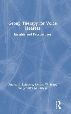Read Group Therapy for Voice Hearers: Insights and Perspectives - Andrea Lefebvre file in PDF
