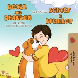 Read Boxer and Brandon: English Russian Bilingual Edition - KidKiddos Books file in PDF