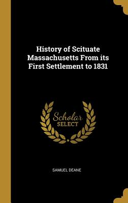 Read History of Scituate Massachusetts From its First Settlement to 1831 - Samuel Deane file in PDF