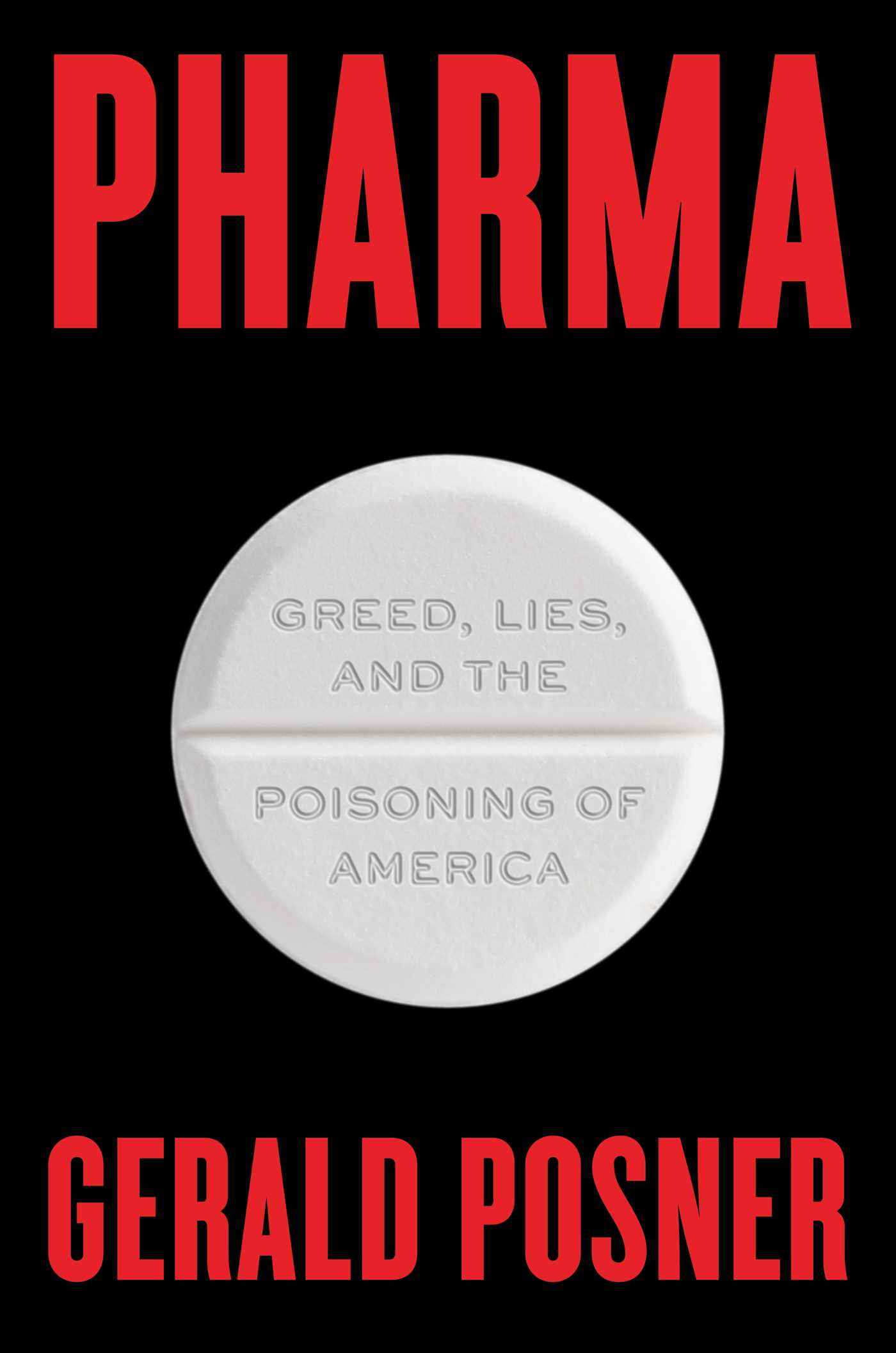 Download Pharma: Greed, Lies, and the Poisoning of America - Gerald Posner file in PDF