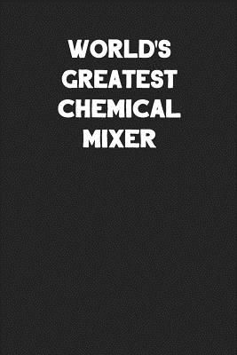 Download World's Greatest Chemical Mixer: Blank Lined Career Notebook Journal -  file in ePub