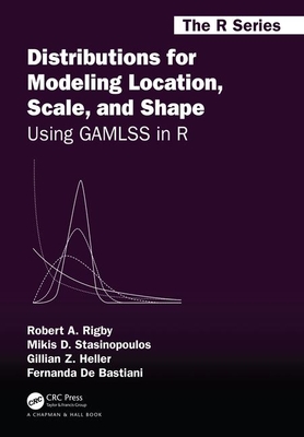 Read online Distributions for Modeling Location, Scale, and Shape: Using Gamlss in R - Robert A Rigby file in ePub