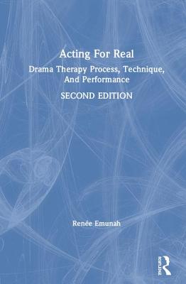 Read Acting For Real: Drama Therapy Process, Technique, And Performance - Renee Emunah file in ePub