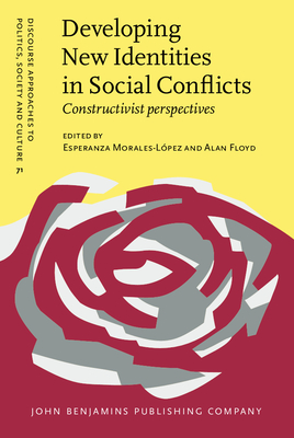 Read Developing New Identities in Social Conflicts: Constructivist Perspectives - Esperanza Morales-López | PDF