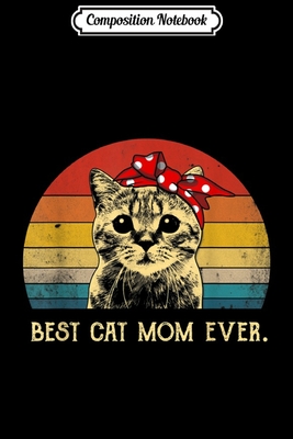 Read Online Composition Notebook: Vintage Best Cat Mom Ever Mother's Day Gitfs Journal/Notebook Blank Lined Ruled 6x9 100 Pages - Mathias Krebs | PDF