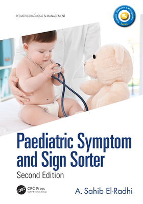 Full Download Paediatric Symptom and Sign Sorter: Second Edition - A. Sahib El-Radhi | ePub