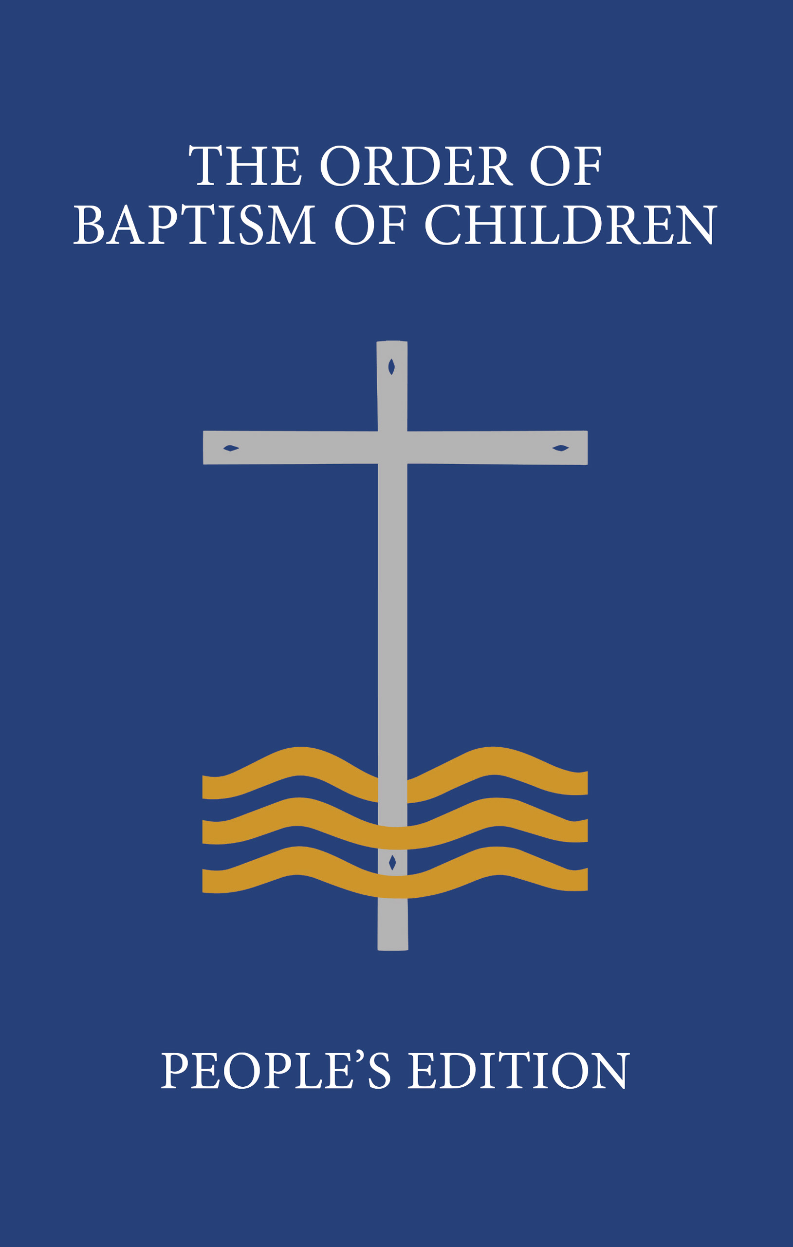 Read Online The Order of Baptism of Children: People's Edition - Various file in ePub